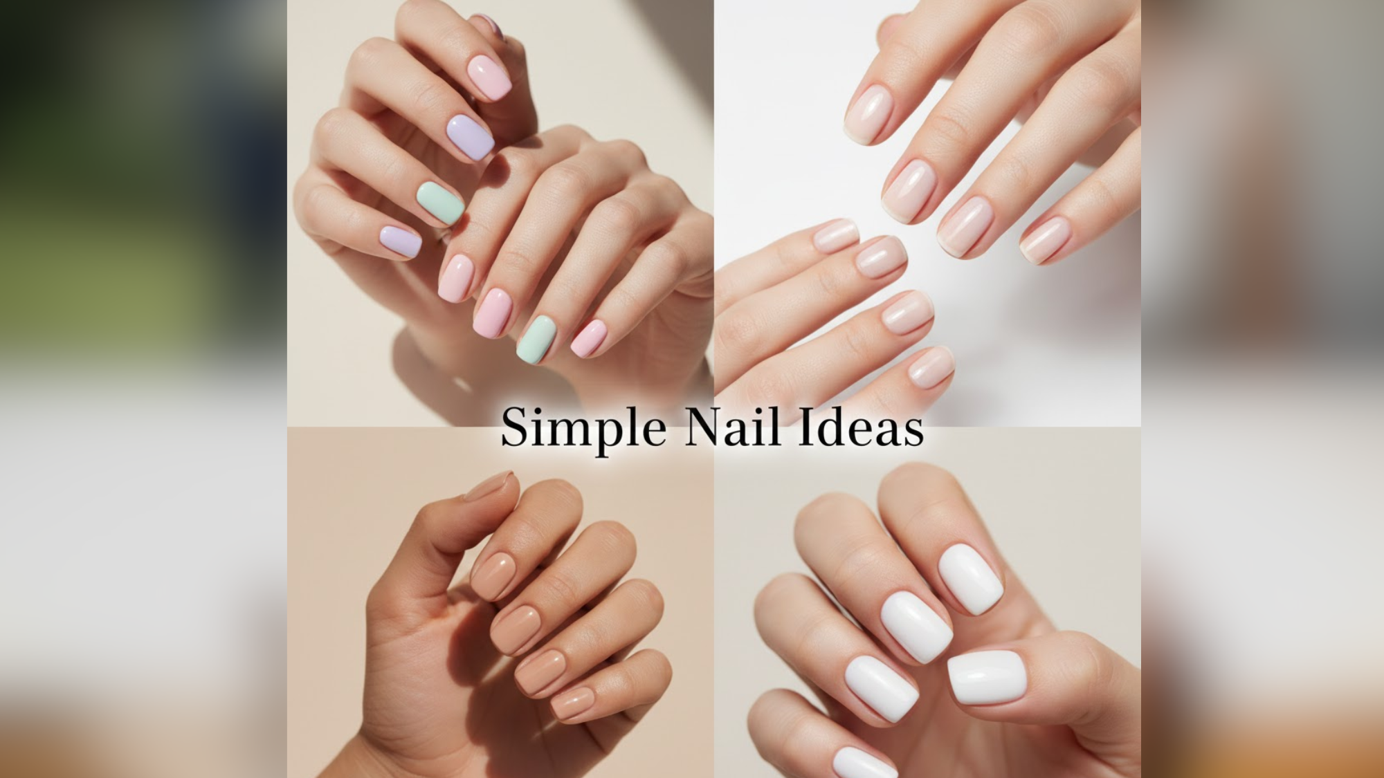 Simple Nail Ideas for a Fresh, Minimal, and Polished Aesthetic5