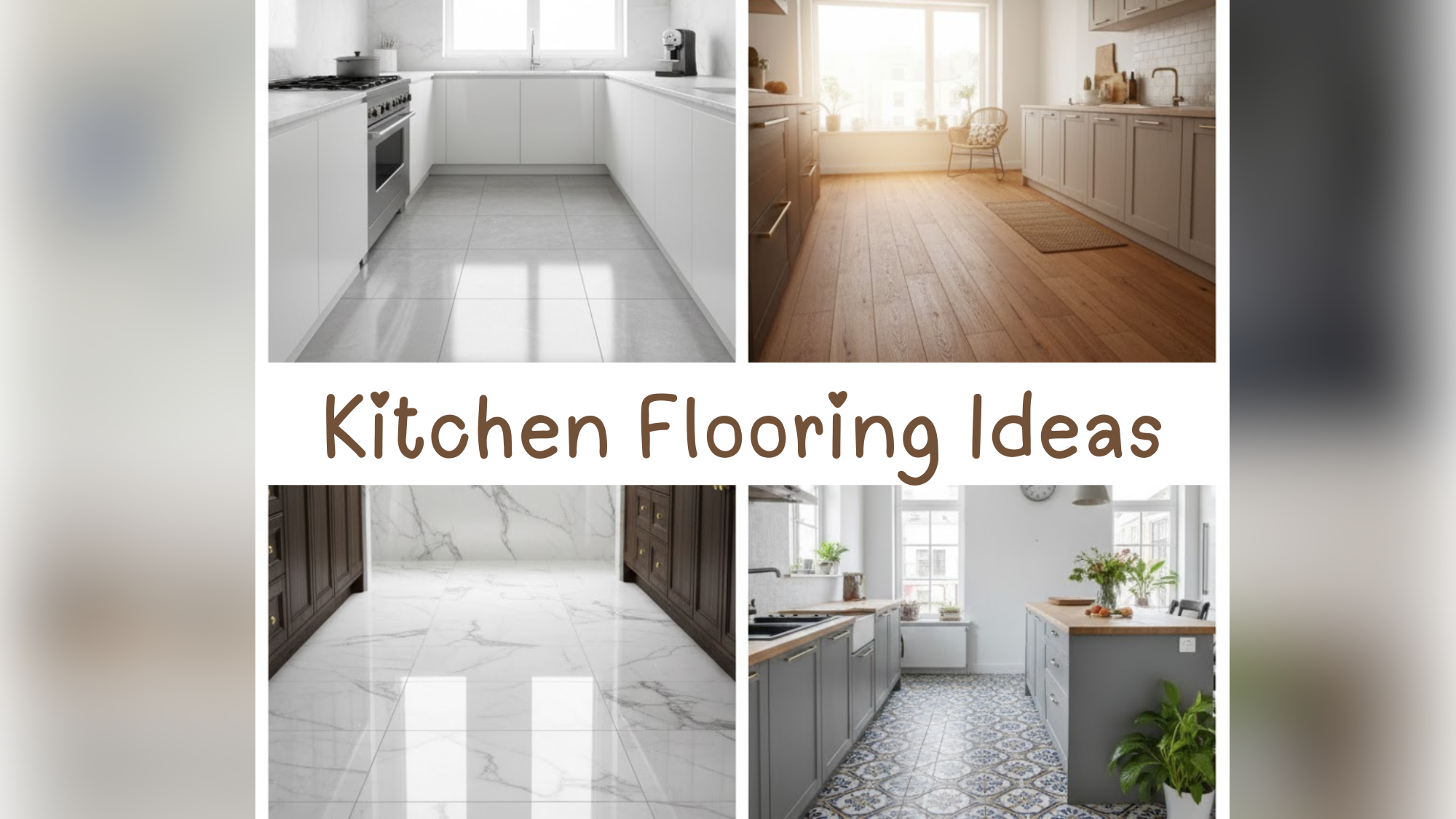 Trending Kitchen Flooring Ideas to Upgrade Your Space