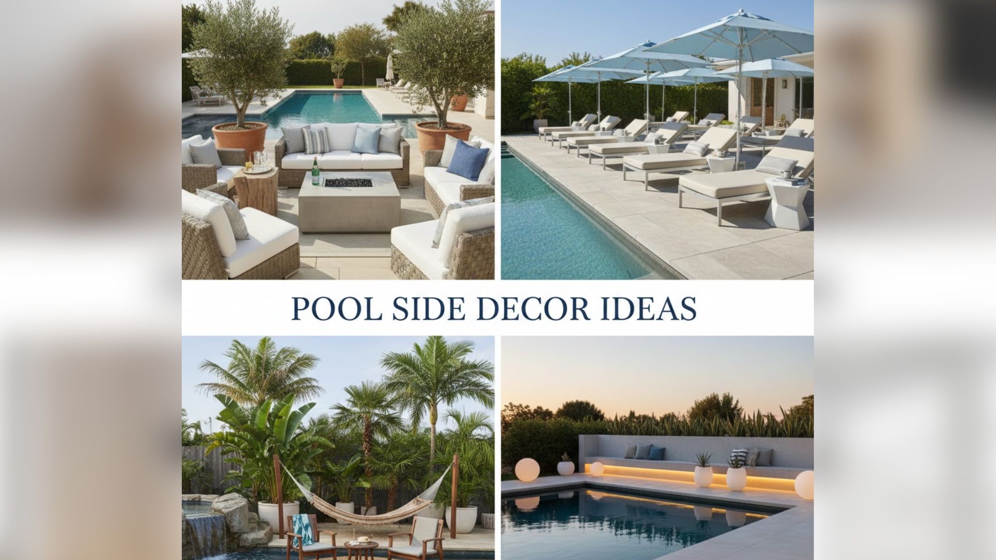 Pool Side Decor Ideas to Elevate Your Outdoor Space